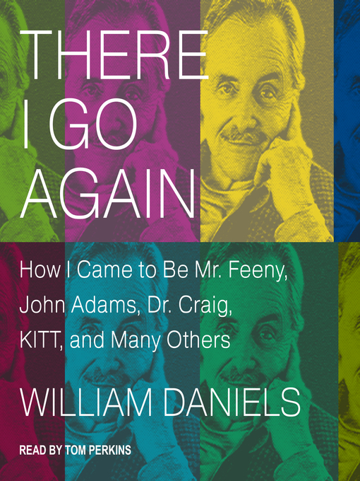 Title details for There I Go Again by William Daniels - Available